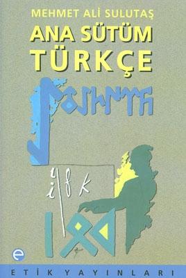 KİTAP VE YAZAR TANITIMI:"ANA SÜTÜM TÜRKÇE"