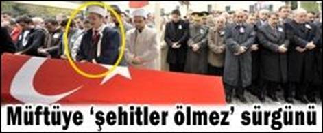 İSTİKLAL MARŞI OKUYUP, "ŞEHİTLER ÖLMEZ" DİYEN MÜFTÜ'YE SÜRGÜN!