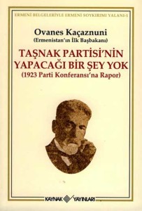 Ermenistan Başbakanı Ovanes Kaçaznuni'nin İtirafları (e-kitap)